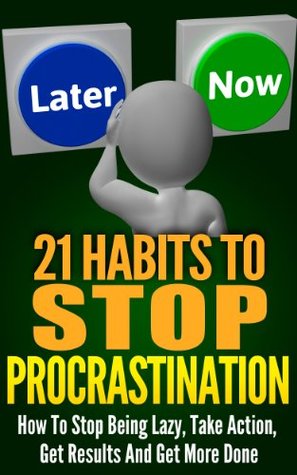 Descargar libros de audio en BlackBerry 21 Habits To Stop Procrastination: How To Stop Being Lazy, Take Action, Get Results, And Get More Done!