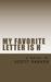 My Favorite Letter Is H by Scott Parker
