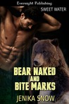 Bear Naked and Bite Marks (Sweet Water, #5)