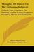 Thoughts Of Cicero On The Following Subjects Religion, Man, Conscience, The Passions, Wisdom, Probity, Eloquence, Friendship, Old Age And Death by Marcus Tullius Cicero