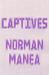 Captives by Norman Manea