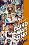 Cairo Swan Song