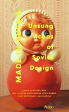Made in Russia: Unsung Icons of Soviet Design Made in Russia: Unsung Icons of Soviet Design