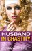 Husband In Chastity by Lisa Winters