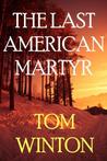 The Last American Martyr