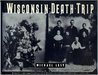 Wisconsin Death Trip