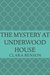 The Mystery at Underwood House (Angela Marchmont Mystery #2) by Clara Benson