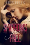 Sparrows for Free (Sparrows, #1)