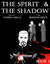 The Spirit and The Shadow (Book 1) by Thomas Lavalle