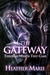 The Gateway Through Which They Came by Heather Marie