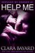 Help Me (Seduced by Danger, #1) by Clara Bayard