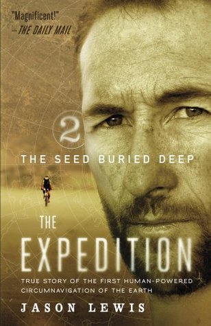 the-seed-buried-deep-true-story-of-the-first-human-powered-circumnavigation-of-the-earth