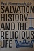 Salvation History and the Religious Life