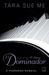O Dominador (The Submissive Trilogy, #2) by Tara Sue Me