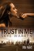 Trust in Me (Dark Erotica) by Skye Warren