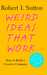 Weird Ideas That Work: How to Build a Creative Company