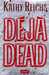 Déjà Dead (Temperance Brennan, #1) by Kathy Reichs