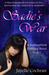 Sadie's War A Supernatural Uprising Novel by Jayelle Cochran