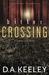 Bitter Crossing (Peyton Cote #1) by D.A. Keeley