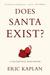 Does Santa Exist? A Philosophical Investigation by Eric Kaplan
