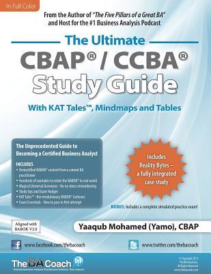 The Ultimate Cbap Ccba Study Guide The Unprecedented