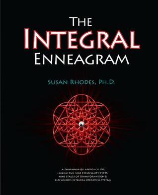 the-integral-enneagram-a-dharma-oriented-approach-for-linking-the-nine-personality-types-nine-stages-of-transformation-ken-wilber-s-integral-operating-system