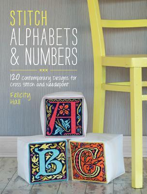 stitch-alphabets-numbers-120-contemporary-designs-for-cross-stitch-needlepoint