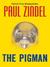 The Pigman by Paul Zindel The Pigman by Paul Zindel