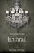 Enthrall (Enthrall, #1) by Vanessa Fewings