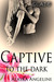 Slade (Captive to the Dark, #1) by Alaska Angelini