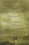The Blackwater Lightship by Colm Tóibín The Blackwater Lightship by Colm Tóibín