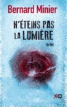 N'éteins pas la lumière (Commandant Martin Servaz, #3)