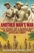 Another Man's War The Story of a Burma Boy in Britain's Forgotten Army by Barnaby Phillips