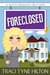 Foreclosed (The Mitzy Neuhaus Mysteries, #1) by Traci Tyne Hilton
