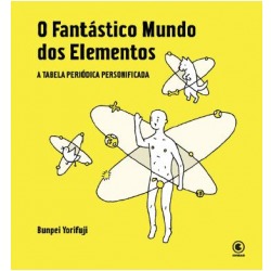 O Fantástico Mundo Dos Elementos - A Tabela Periódica Personificada