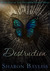Destruction (The December People, #1) by Sharon Bayliss