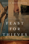 Feast for Thieves: A Rowdy Slater Novel