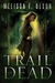 Trail of Dead (Scarlett Bernard, #2) by Melissa F. Olson