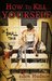 How to Kill Yourself in a Small Town (The Redneck Apocalypse Series) by eden Hudson