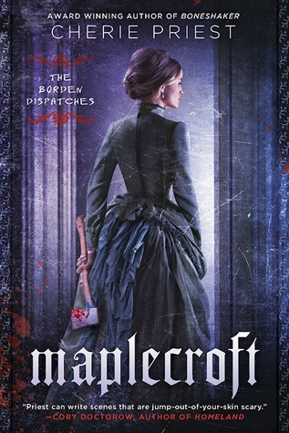 Maplecroft (The Borden Dispatches, #1)