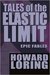 Tales of the Elastic Limit - Epic Fables by Howard Loring
