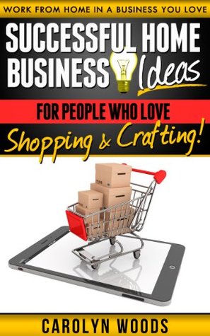 successful home business ideas for people who love shopping and