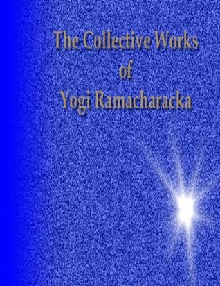 Collective Works of Yogi Ramacharaka por William Walker Atkinson PDF iBook EPUB -