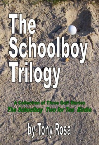 the-schoolboy-trilogy-a-collection-of-three-golf-stories