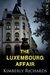 The Luxembourg Affair (Chris Grant's Story - Book 2) by Kimberly Richards