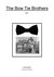 The Bow Tie Brothers - Book 1 by Jack Adamson
