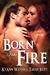 Born Into Fire by KyAnn Waters