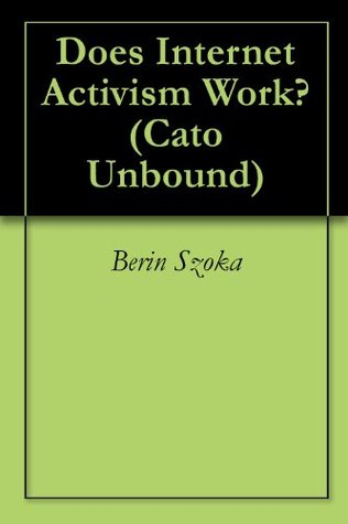 does-internet-activism-work-cato-unbound