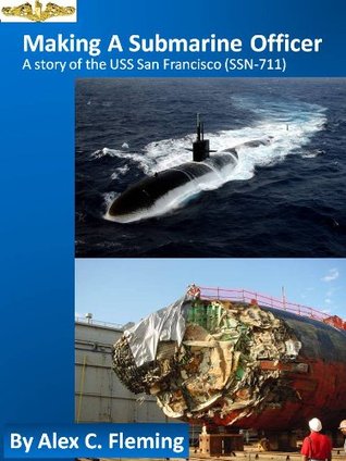 making a submarine officer a story of the uss san francisco by