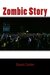 Zombie Story by Stuart Carter